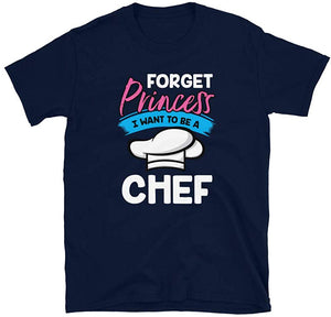 Forget Princess I Want to Be a Chef Navy T-Shirt