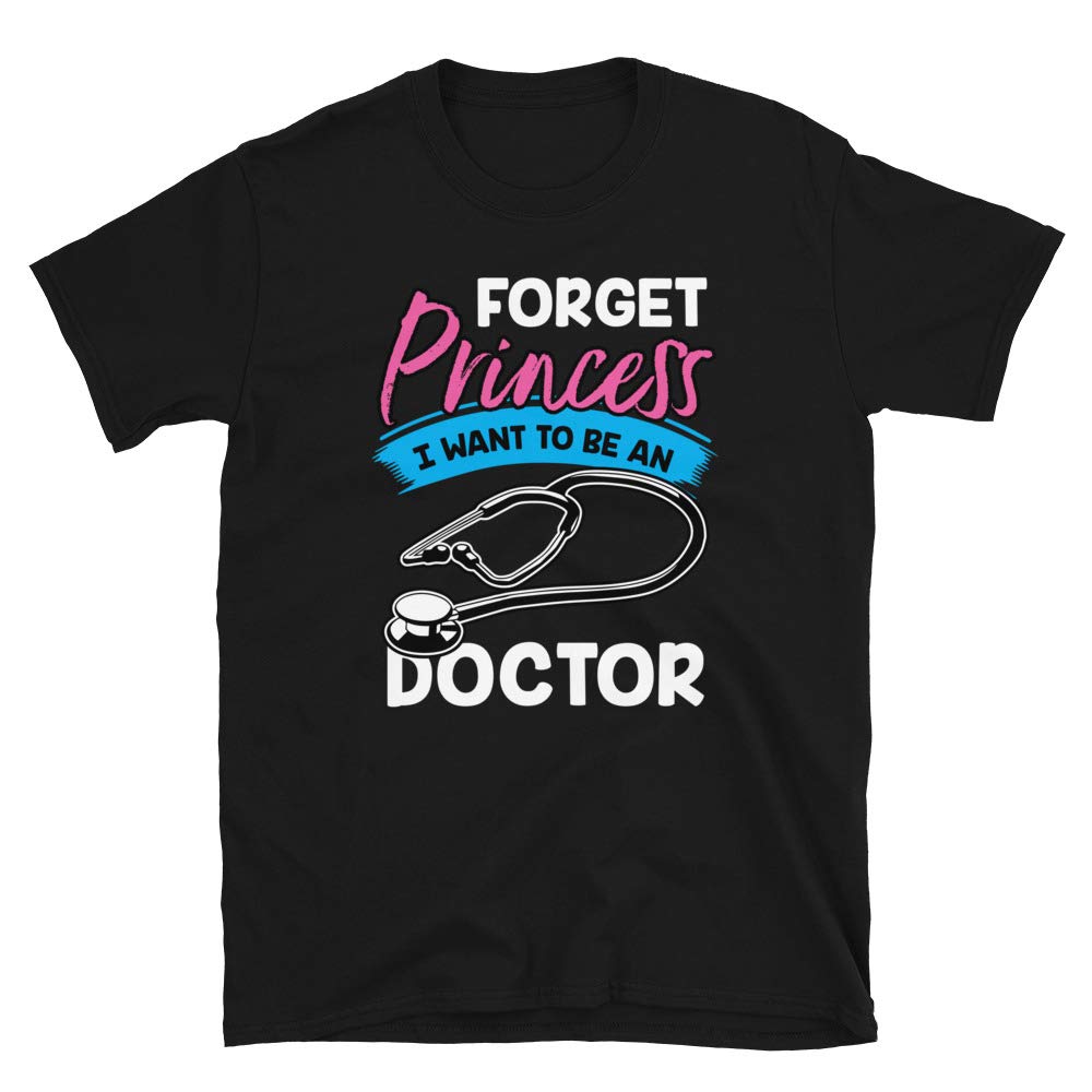 Forget Princess I Want to Be a Doctor Black T-Shirt