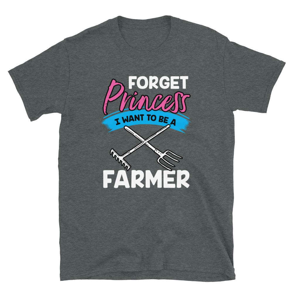 Forget Princess I Want to Be a Farmer Dark Heather T-Shirt