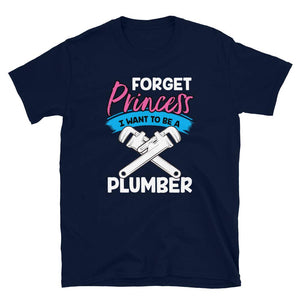 Forget Princess I Want to Be a Plumber Navy T-Shirt