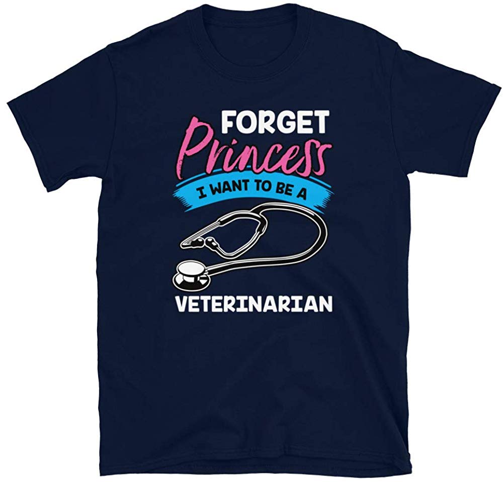 Forget Princess I Want to Be a Veterinarian Navy T-Shirt