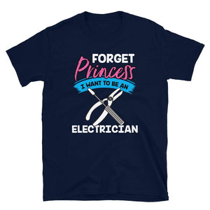 Forget Princess I Want to Be an Electrician Navy T-Shirt