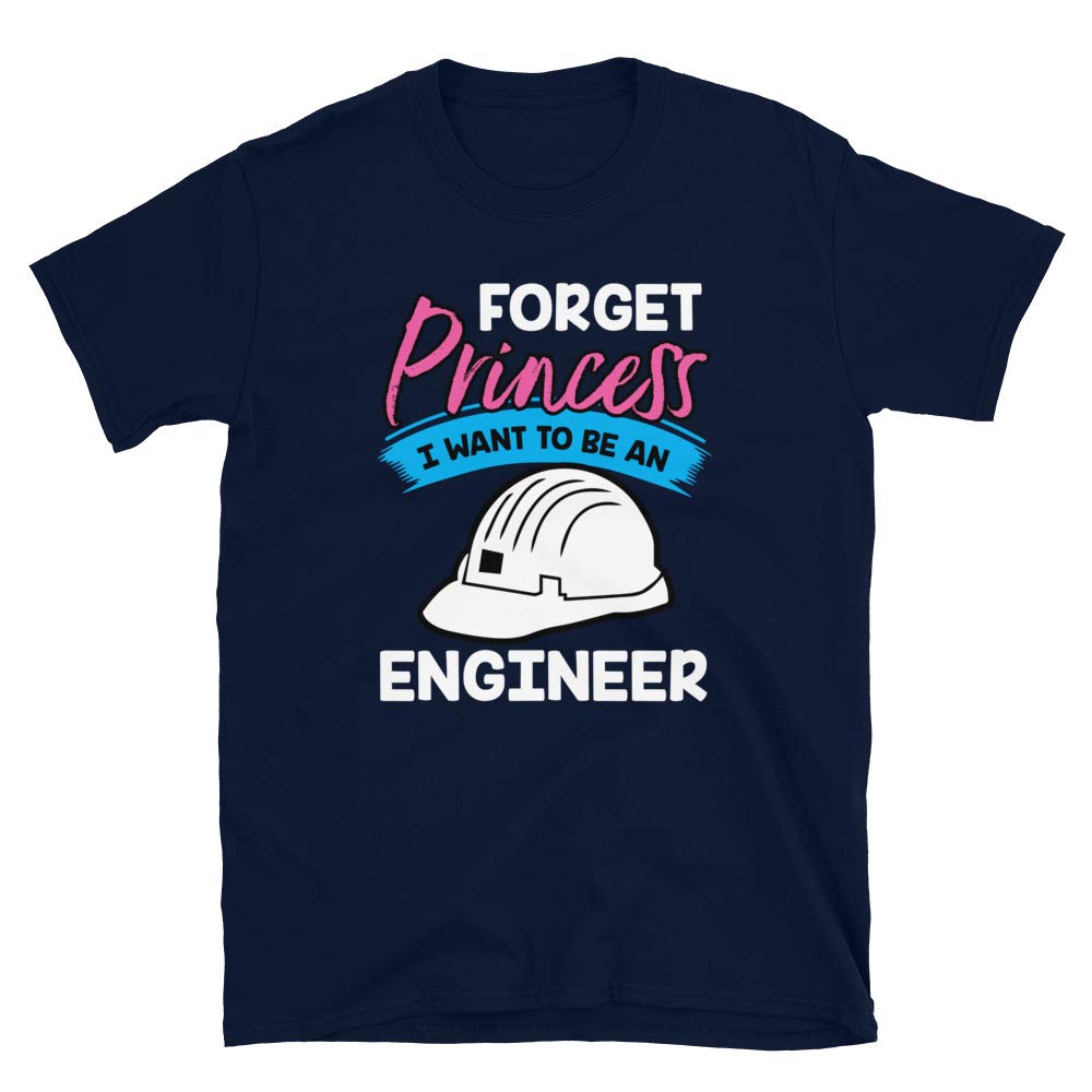 Forget Princess I Want to Be an Engineer Navy T-Shirt