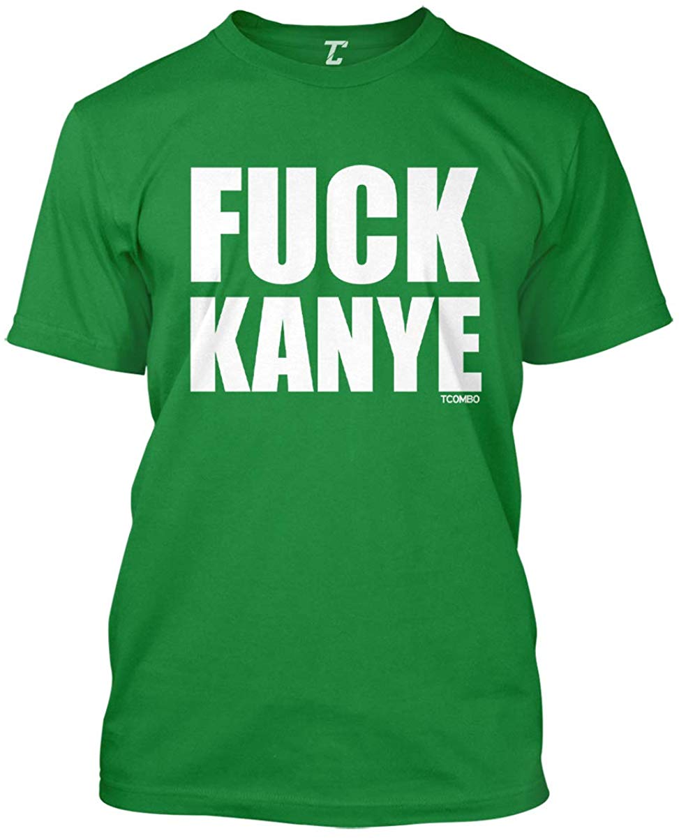 Fuck Kanye Anti Trump MAGA Men's green T-Shirt