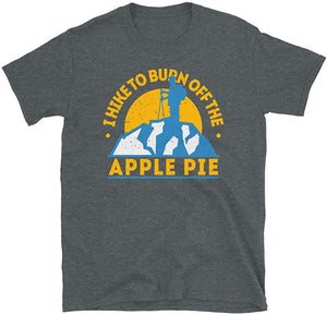 Funny Food Hiking I Hike to Burn Off The Apple Pie Dark Heather T-Shirt