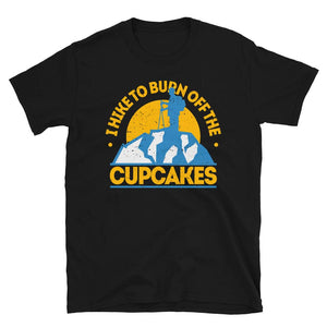 Funny Food Hiking I Hike to Burn Off The Cupcakes Black T-Shirt