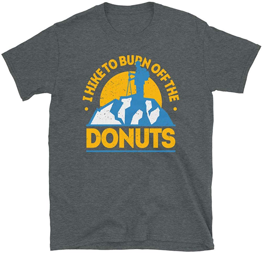 Funny Food Hiking I Hike to Burn Off The Donuts Dark Heather T-Shirt