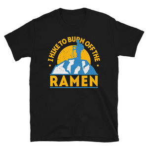 Funny Food Hiking I Hike to Burn Off The Ramen Black T-Shirt