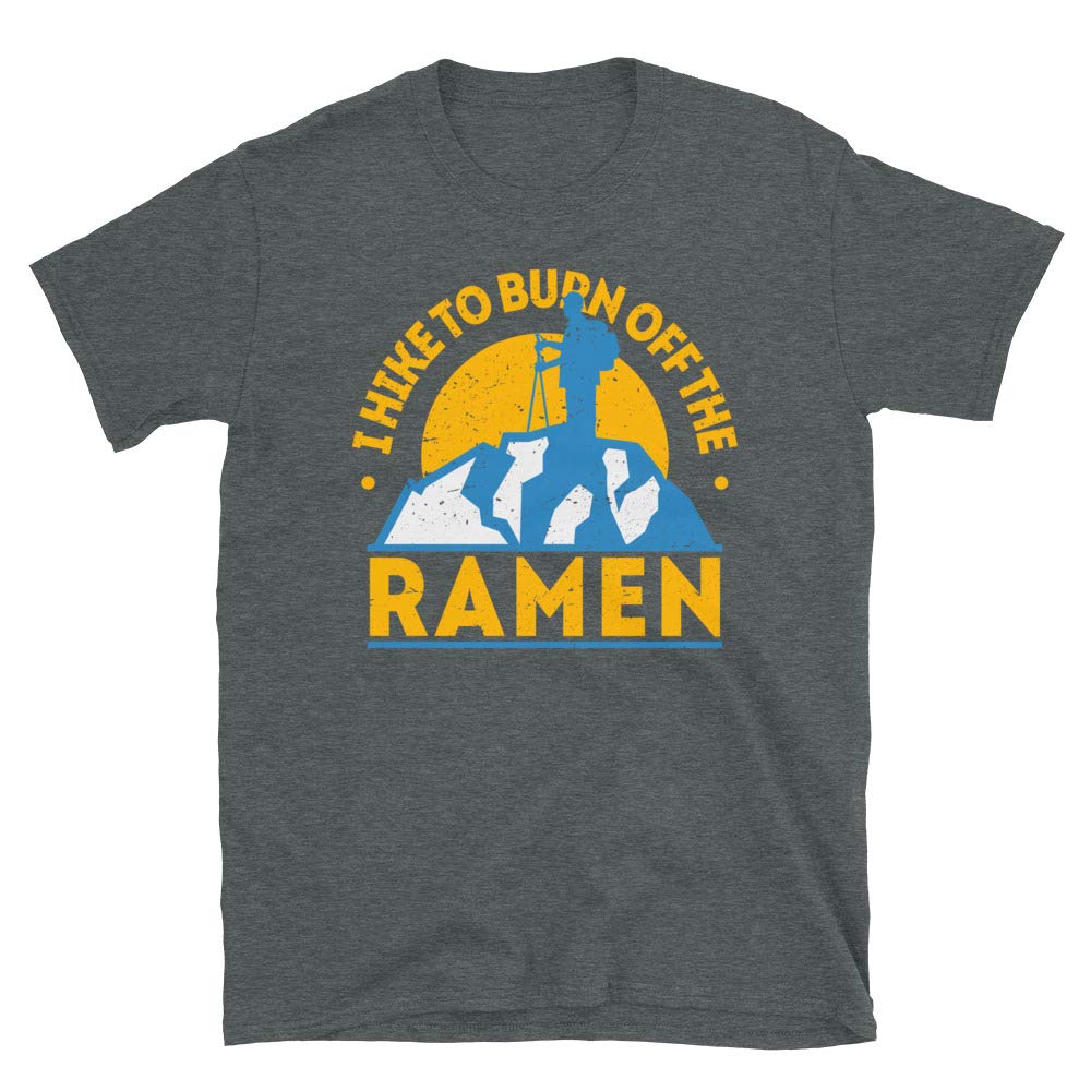 Funny Food Hiking I Hike to Burn Off The Ramen Dark Heather T-Shirt