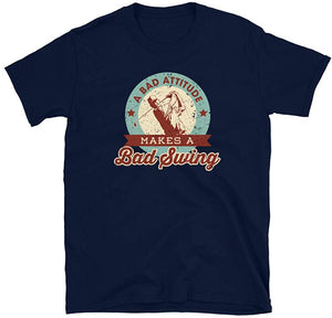 Funny Golf Gift A Bad Attitude Makes a Bad Swing Navy T-Shirt