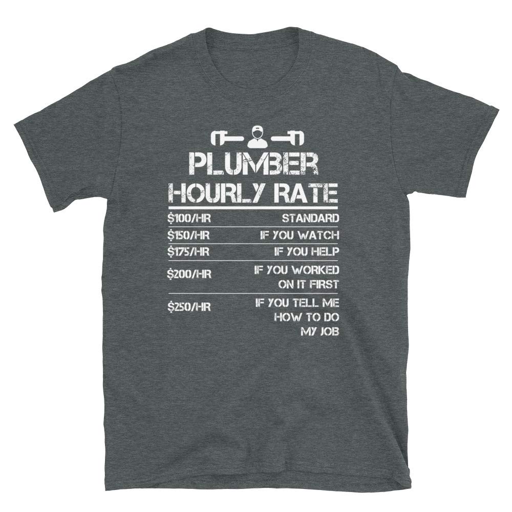 Funny Plumber Hourly Rate Wrench Men Labor Rate Dark Heather T-Shirt