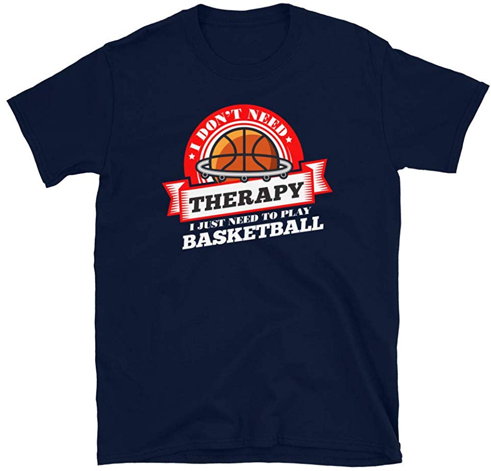 Funny Quote 'I Don't Need Therapy I Just Need to Play Basketball' T Navy T-Shirt