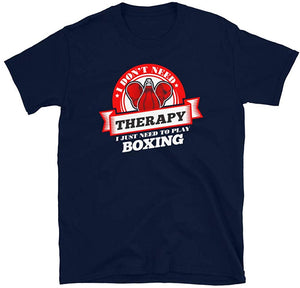 Funny Quote 'I Don't Need Therapy I Just Need to Play Boxing' Navy T-Shirt