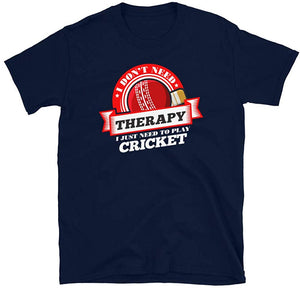 Funny Quote 'I Don't Need Therapy I Just Need to Play Cricket' Navy T-Shirt