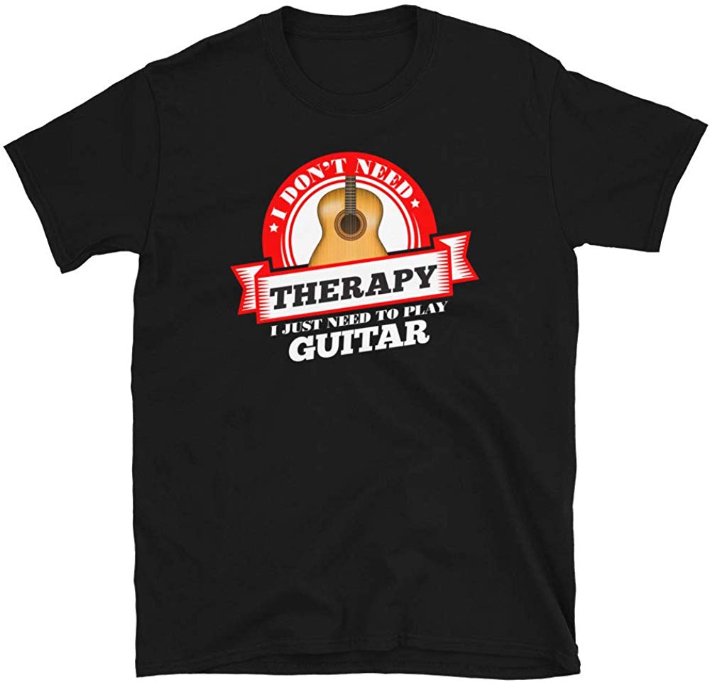 Funny Quote 'I Don't Need Therapy I Just Need to Play Guitar' Black T-Shirt