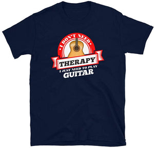 Funny Quote 'I Don't Need Therapy I Just Need to Play Guitar' Navy T-Shirt