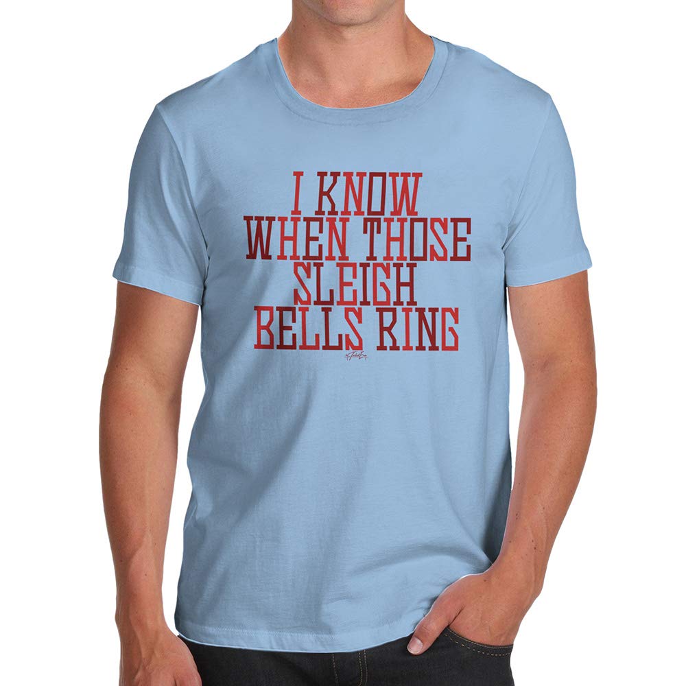 Funnyfor Men I Know When Those Sleigh Bells Ring Sky Blue T-Shirt