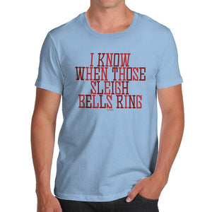 Funnyfor Men I Know When Those Sleigh Bells Ring Sky Blue T-Shirt
