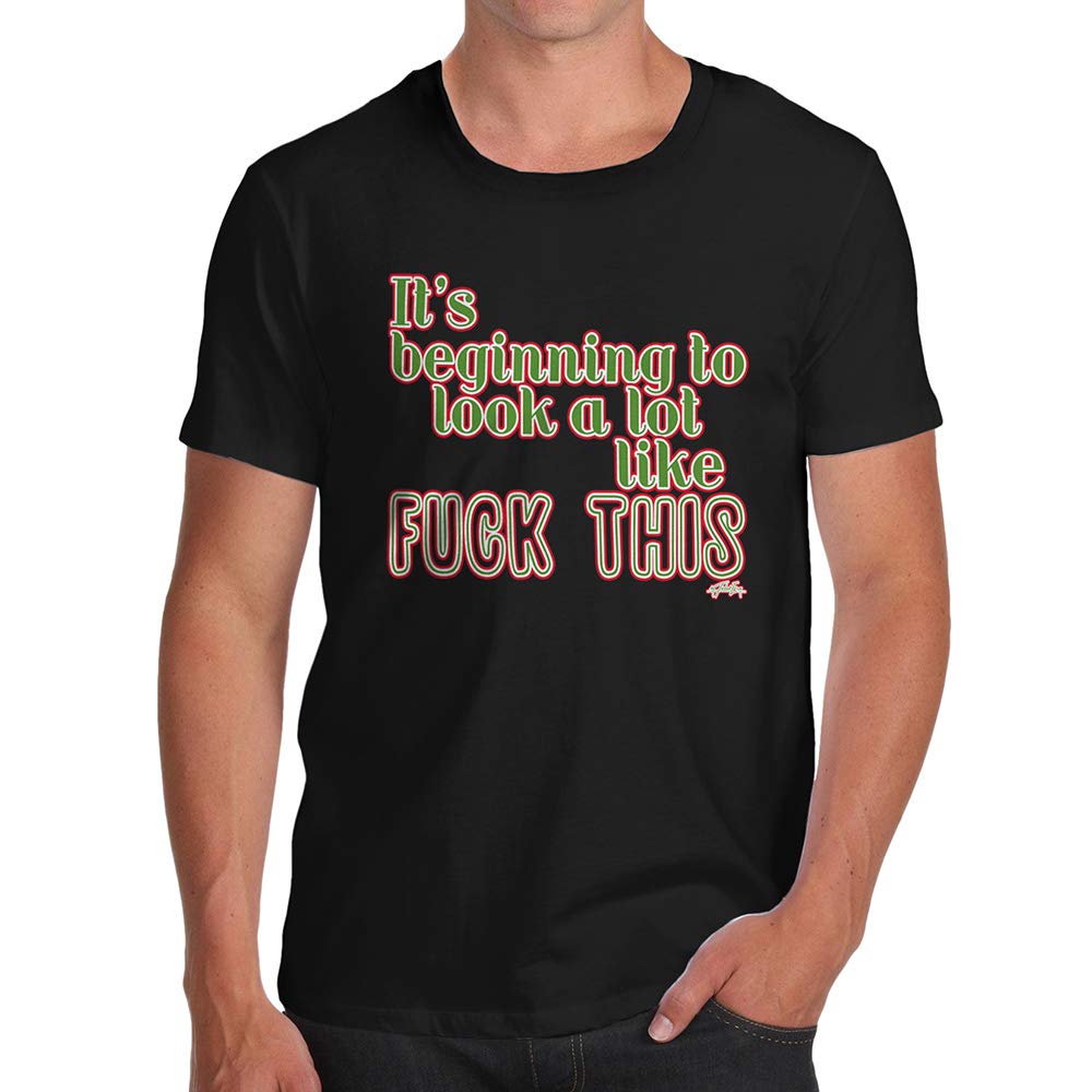 Funnyfor Men Its Beginning to Look Like F-ck This Black T-Shirt