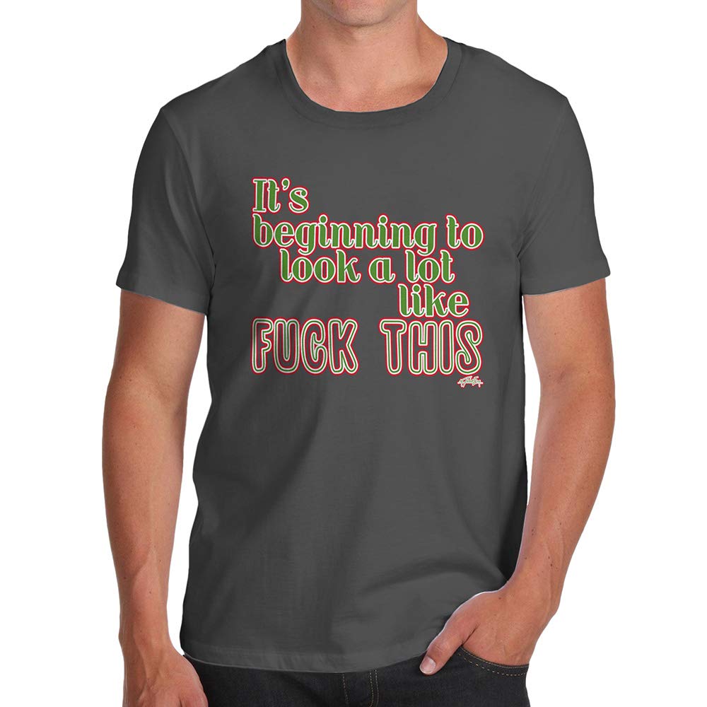 Funnyfor Men Its Beginning to Look Like F-ck This Dark Grey T-Shirt