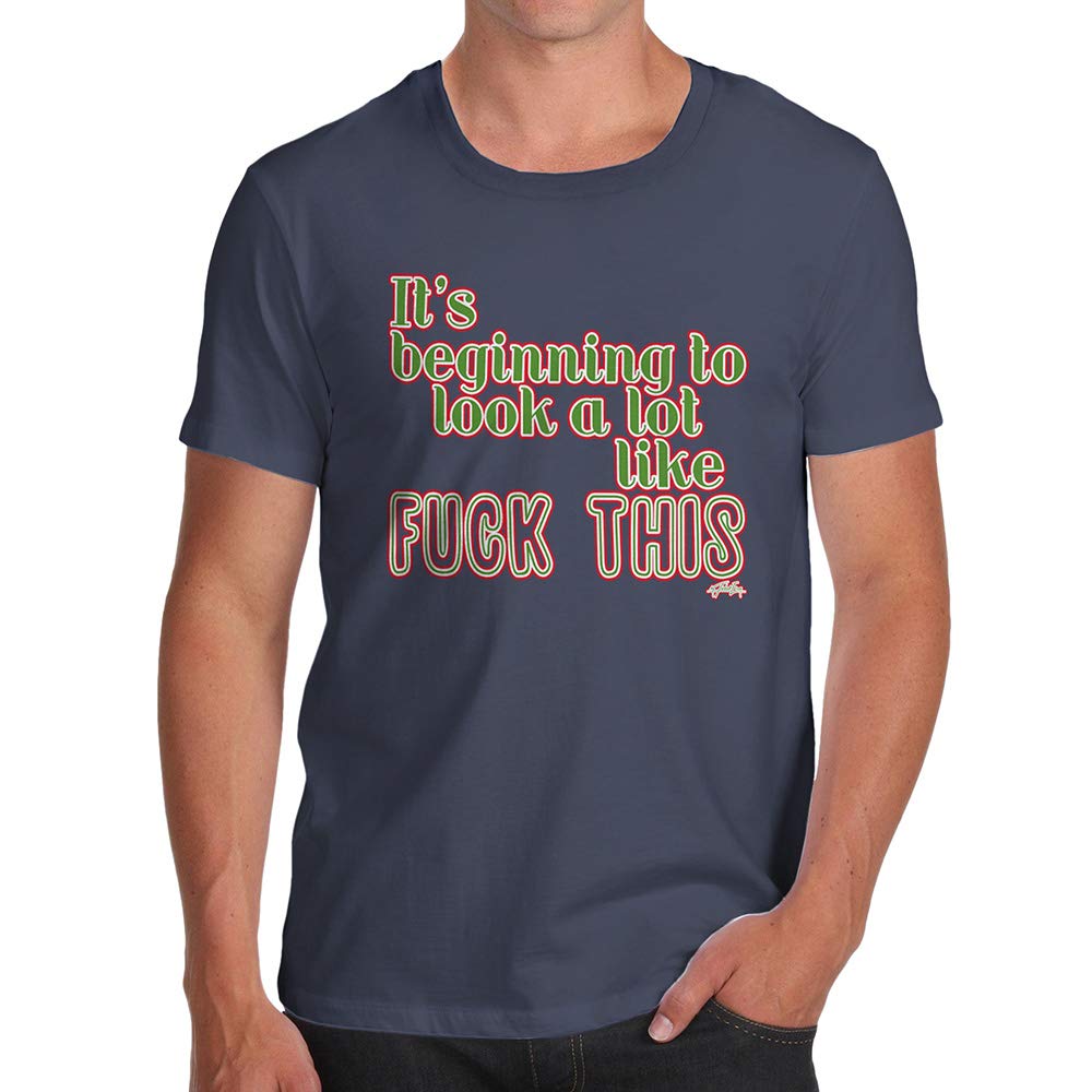 Funnyfor Men Its Beginning to Look Like F-ck This Navy T-Shirt