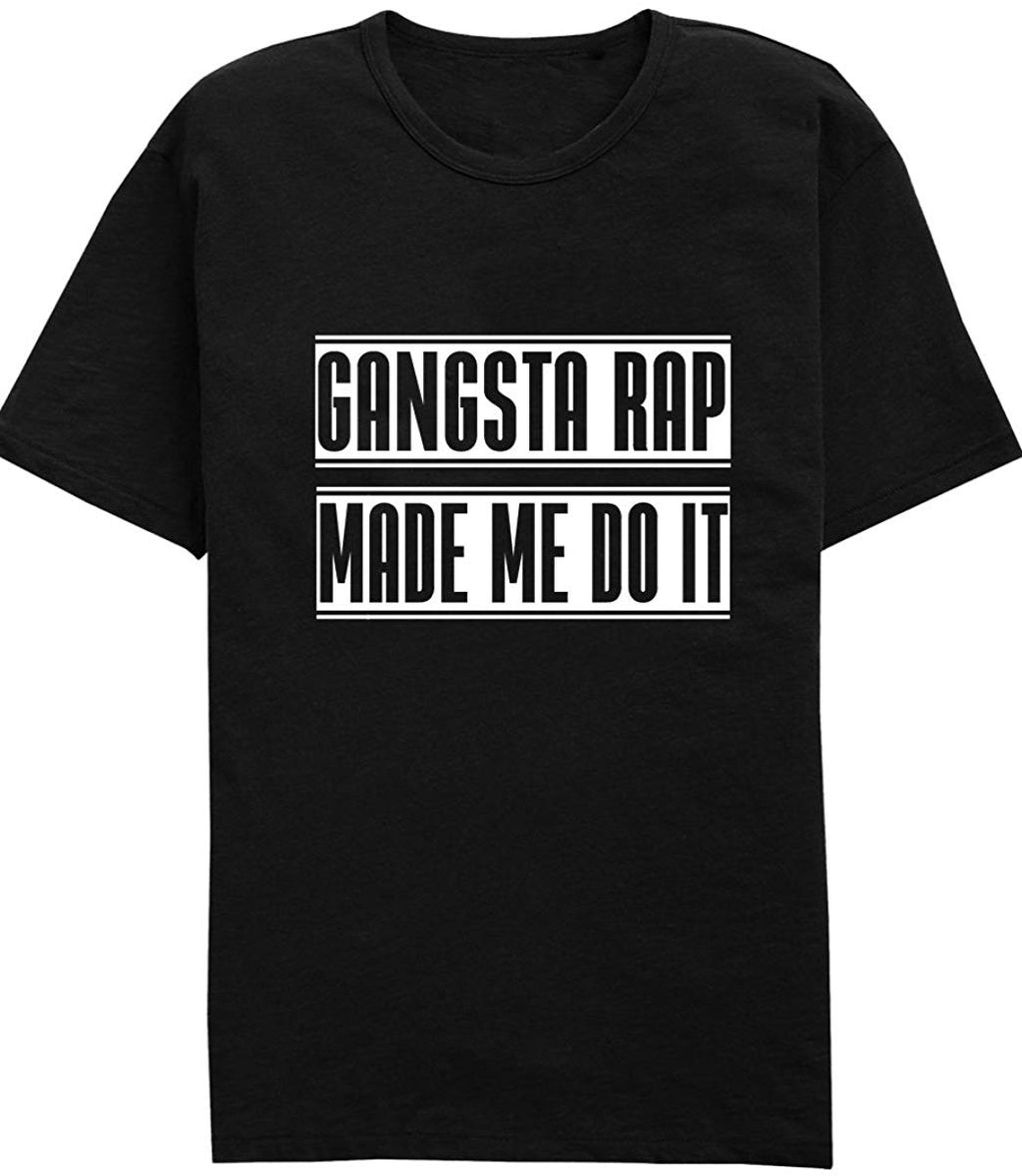 Gangsta Rap Made Me Do It Unisex music slogan Black T-Shirt