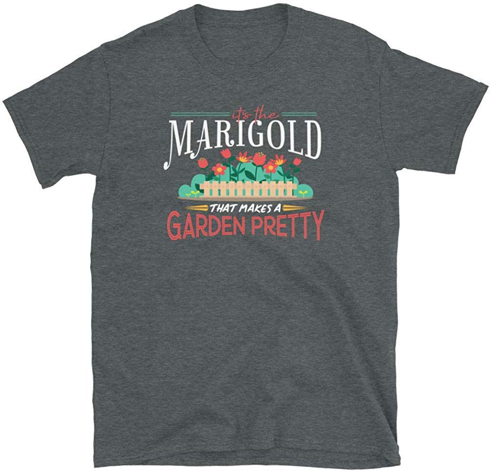 Gardening Gifts Its The Mari That Makes A Garden Pretty Dark Heather T-Shirt