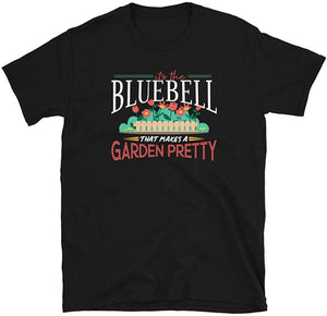 Gardening Gifts Its The bell That Makes A Garden Pretty Black T-Shirt