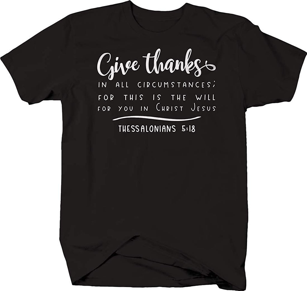 Give Thanks in All circumstances Thessalonians Bible Versefor Men Black T-Shirt