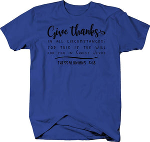 Give Thanks in All circumstances Thessalonians Bible Versefor Men Royal Blue T-Shirt