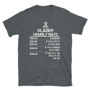 Glazier Hourly Rate Funny Giffor Men Labor Rates Dark Heather T-Shirt