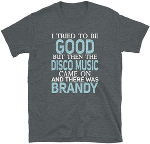 I Tried to be Good but Disco Music and Brandy Dark Heather T-Shirt