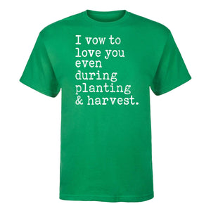 I Vow to Love You Even During Planting and Harvest Adult Short Sleeve Green T-Shirt