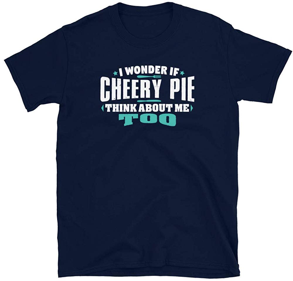 I Wonder If Cherry Pie Think About Me Too Food Lover Navy T-Shirt