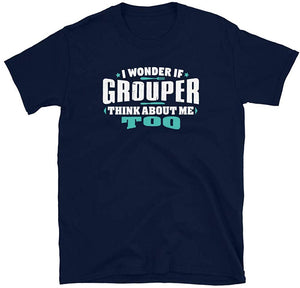 I Wonder If Grouper Think About Me Too Food Lover Navy T-Shirt