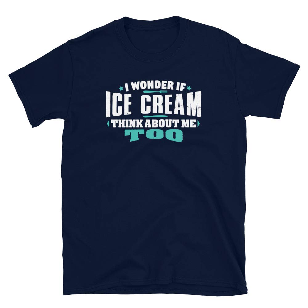 I Wonder If Ice Cream Think About Me Too Food Lover Navy T-Shirt