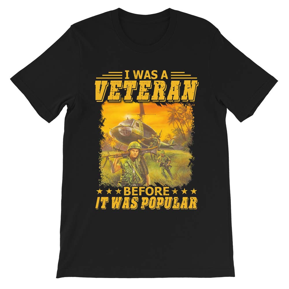 I was Veteran Before it was Popular Graphic Funny Giftfor Men Women Girls Unisex Black T-Shirt