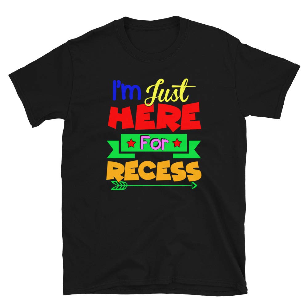 Just Here for The Recess Back to School Teacher Gift Black T-Shirt