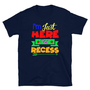 Just Here for The Recess Back to School Teacher Gift Navy T-Shirt