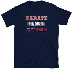 Karate More You Sweat in Practice Less Bleed Battle Navy T-Shirt