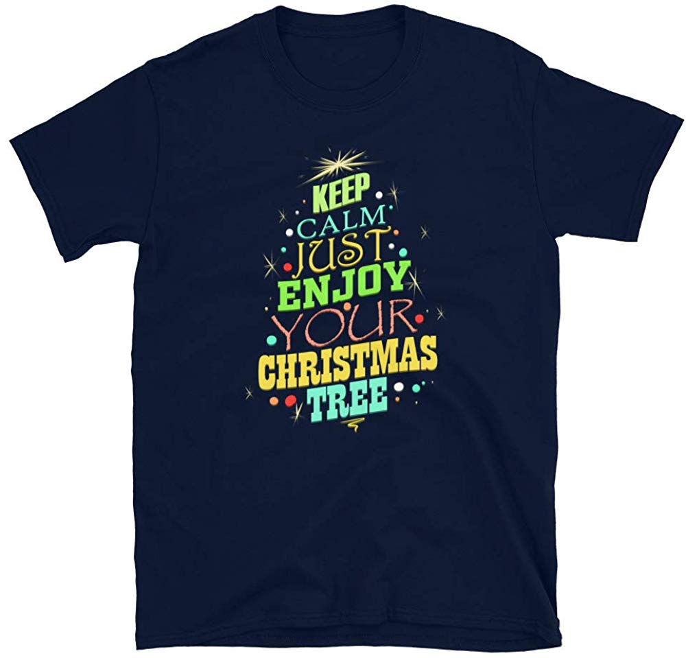 Keep Calm Just Enjoy Your Christmas Tree Navy T-Shirt