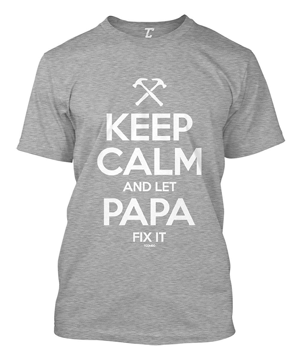Keep Calm and Let Papa Fix It Father's Day Men's Light Gray T-Shirt