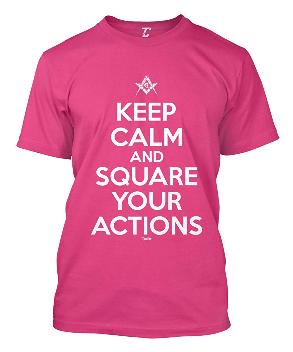 Keep Calm and Square Your Actions Freemason Men's Pink T-Shirt