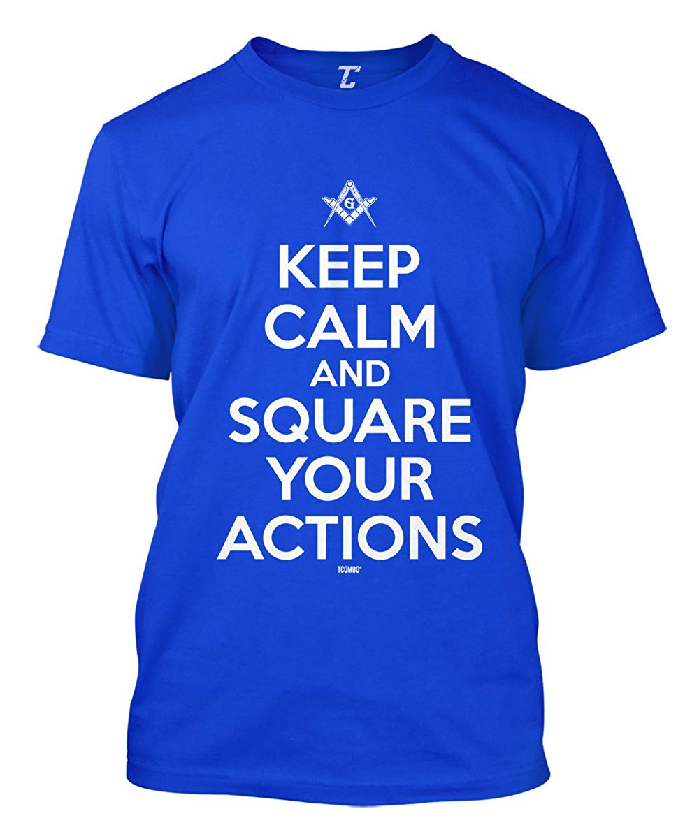 Keep Calm and Square Your Actions Freemason Men's Royal T-Shirt