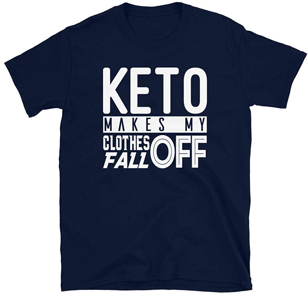 Keto Makes My Clothes Fall Off Low Carb Diet Keto Navy T-Shirt