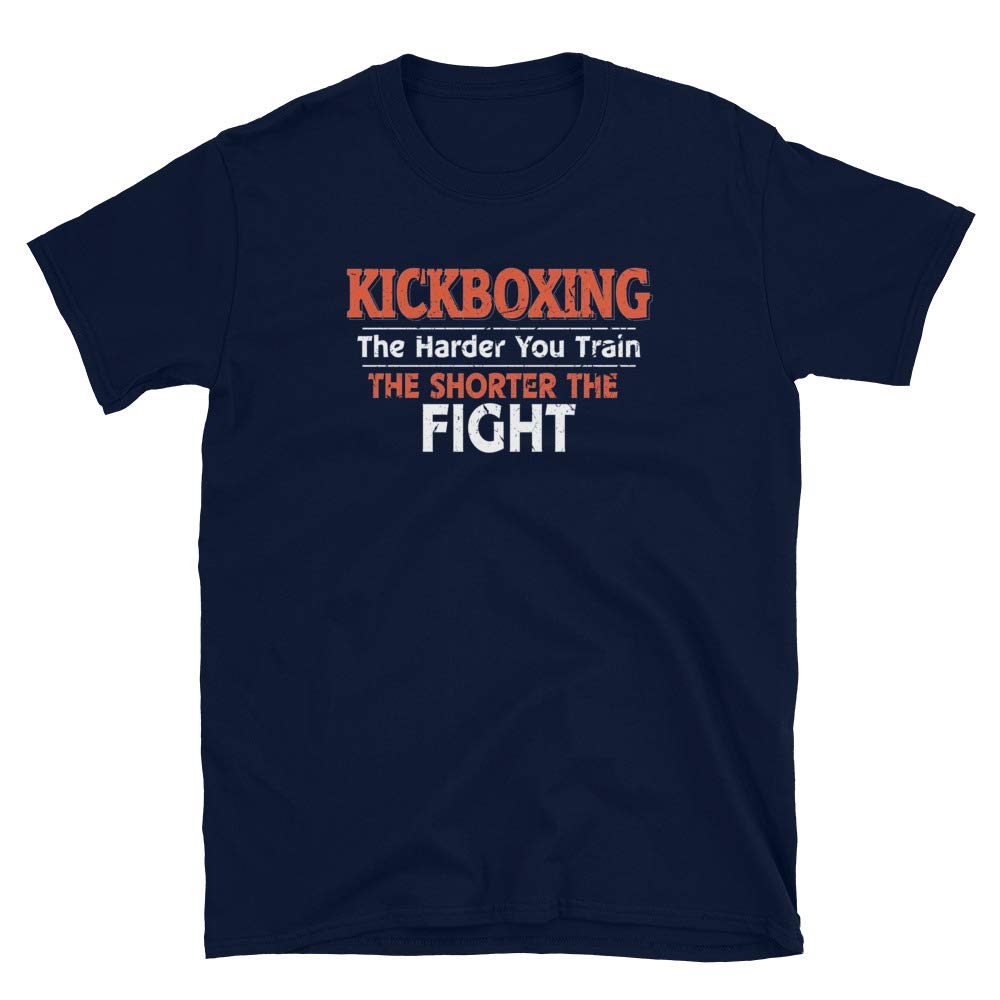 Kickboxing Harder You Train The Shorter The Fight Navy T-Shirt