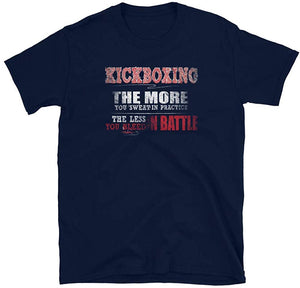 Kickboxing More Sweat in Practice Less Bleed Battle Navy T-Shirt