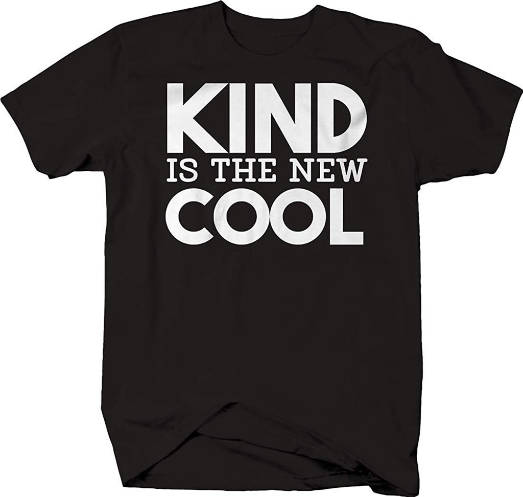 Kind is The New Cool Bold Uplifting Positivity Friendly Caringfor Men Black T-Shirt