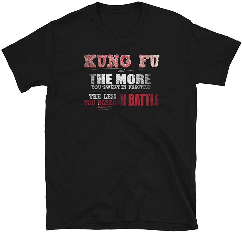 Kung Fu More You Sweat in Practice Less Bleed Battle Black T-Shirt