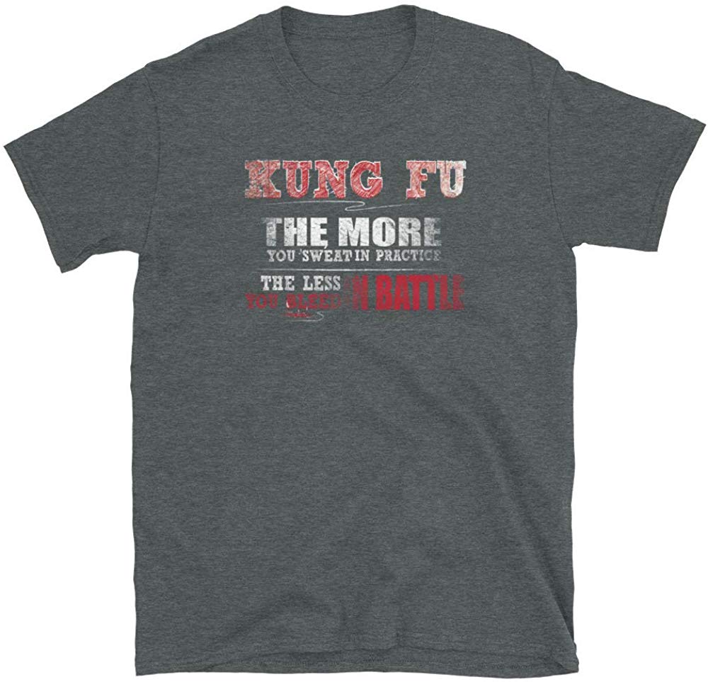 Kung Fu More You Sweat in Practice Less Bleed Battle Dark Heather T-Shirt